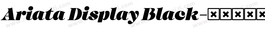 Ariata Display Black字体转换